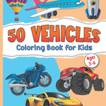 Kids Coloring Book for Girls and Boys with 50 Fun Illustrations of Cars